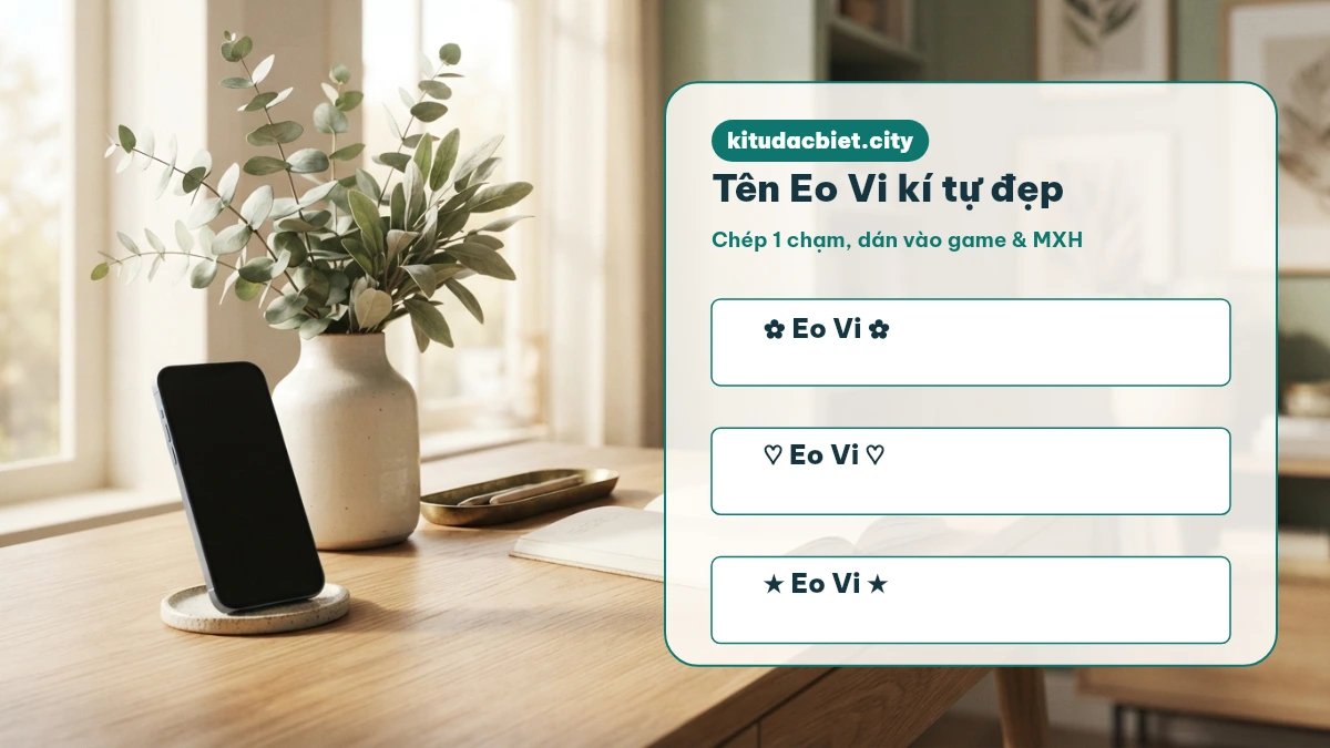 Tạo tên Eo Vi bằng kí tự đặc biệt, dán vào game và mạng xã hội