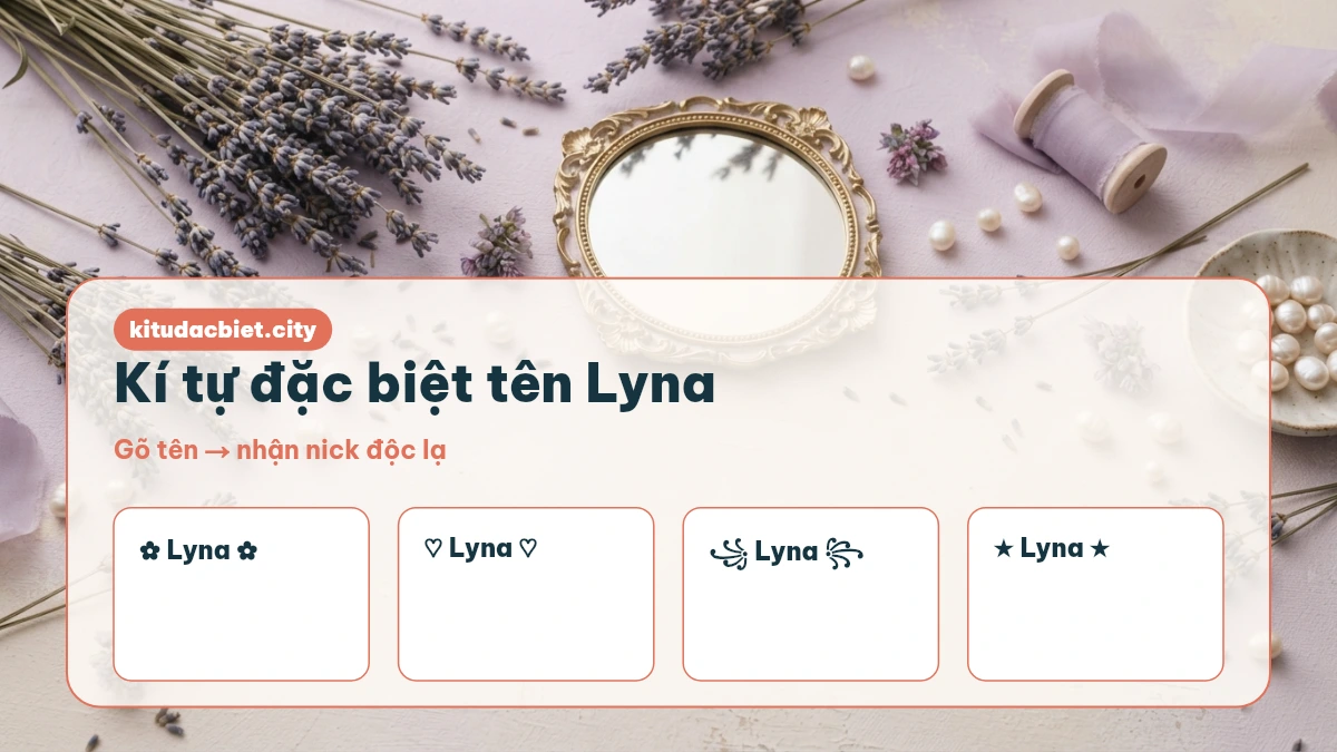 Kí tự đặc biệt tên Lyna đẹp, chép 1 chạm trên kitudacbiet