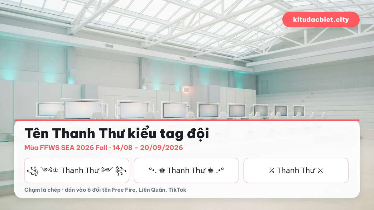 Tên Thanh Thư kiểu tag đội mùa giải FFWS SEA 2026 Fall