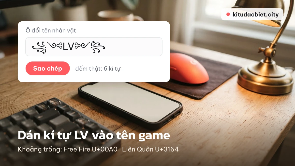 Dán kí tự LV vào ô đổi tên nhân vật game, kèm mã khoảng trống đã kiểm