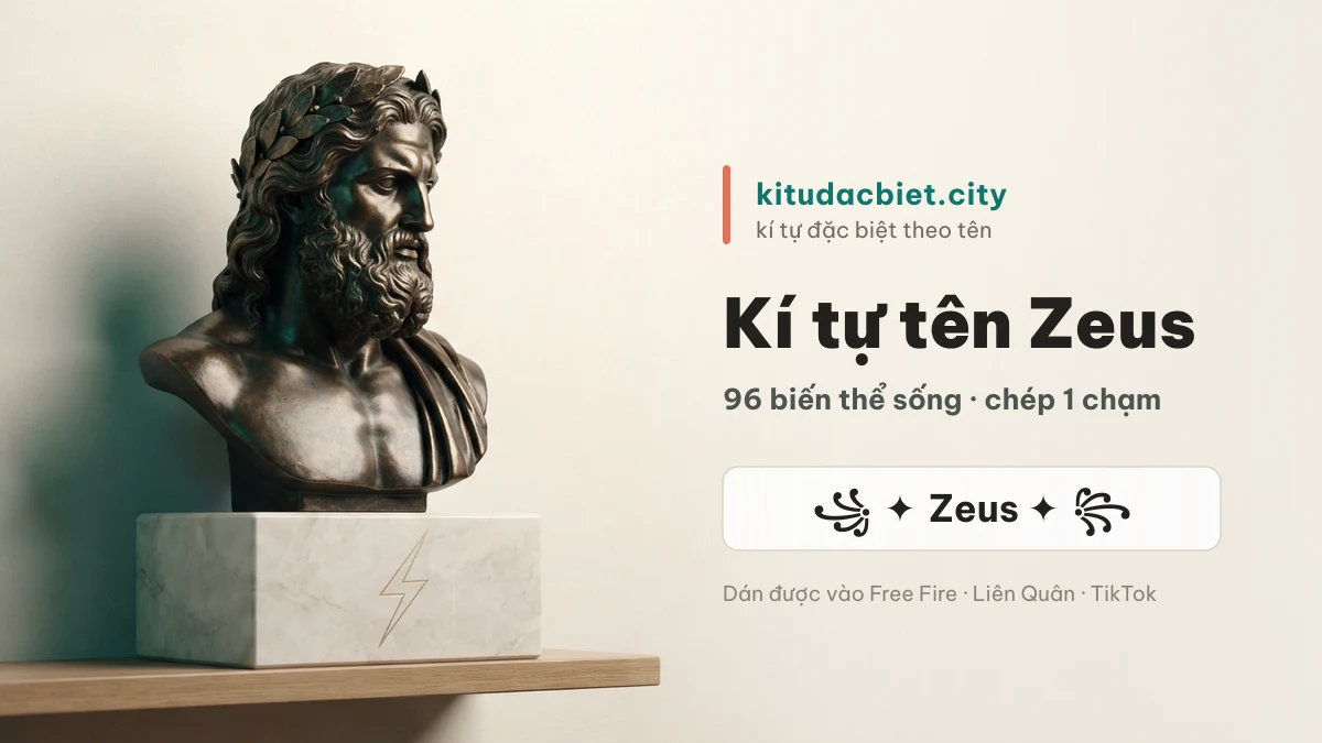 Kí tự đặc biệt tên Zeus — 96 biến thể chép 1 chạm